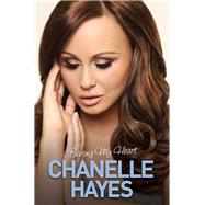 Chanelle Hayes: Baring My Heart 9781784183790