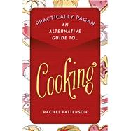 Practically Pagan - An Alternative Guide to Cooking 9781789043792