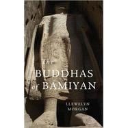 The Buddhas of Bamiyan 9780674503793
