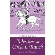 Andrea Carter's Tales from the Circle C Ranch 9780825443794