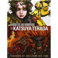 Dragon Girl and Monkey King: The Art of Katsuya Terada 9781593073794