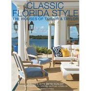 Classic Florida Style: The Houses of Taylor & Taylor 9781580933797