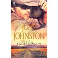 Hawk's Way: Carter and Falcon : The Cowboy Takes A Wife the Unforgiving Bride 9780373773800