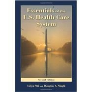 Essentials of the U.S. Health Care System 9780763763800