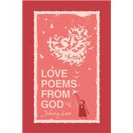 Love Poems from God 9781982203801