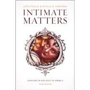 Intimate Matters : A History of Sexuality in America, Third Edition 9780226923802