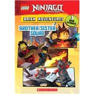 Brother/Sister Squad (LEGO Ninjago: Brick Adventures) 9781338173802
