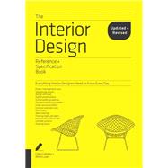 The Interior Design Reference & Specification Book updated & revised Everything Interior Designers Need to Know Every Day 9781631593802