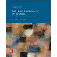 The Legal Environment of Business: A Managerial Approach: Theory to Practice 9780078023804