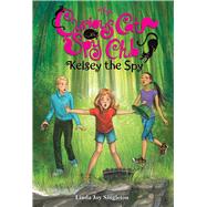 Kelsey the Spy 9780807513804