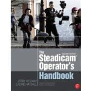 The Steadicam« Operator's Handbook 9780240823805