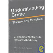 Understanding Crime : Theory and Practice