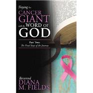 Slaying the Cancer Giant with the Word of God 9781973663805