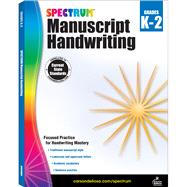 Spectrum Manuscript Handwriting Grades K-2 9781483813806