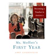 Ms. Moffett's First Year 9781586483807