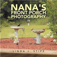 Nana's Front Porch Photography 9781796043808