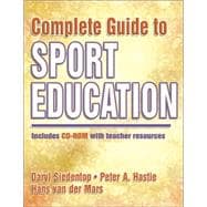 Complete Guide to Sport Education (Book with CD-ROM)