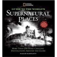 National Geographic Ultimate Guide to Supernatural Places 9781426213809
