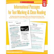Informational Passages for Text Marking & Close Reading: Grade 5 20 Reproducible Passages With Text-Marking Activities That Guide Students to Read Strategically for Deep Comprehension 9780545793810