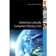 Delivering Culturally Competent Nursing Care 9780826193810