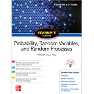 Schaum's Outline of Probability, Random Variables, and Random Processes, Fourth Edition 9781260453812