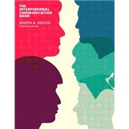 Interpersonal Communication Book, The, 14/e 9780133753813