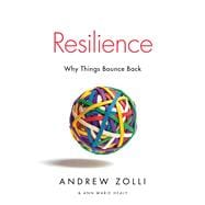 Resilience Why Things Bounce Back 9781451683813