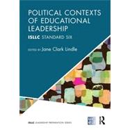 Political Contexts of Educational Leadership: ISLLC Standard Six 9780415823814