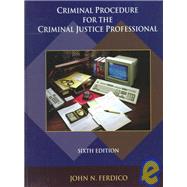 Criminal Procedure for the Criminal Justice Professional