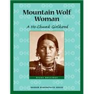 Mountain Wolf Woman : A Ho-Chunk Girlhood 9780870203817