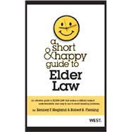 A Short & Happy Guide to Elder Law 9780314283818