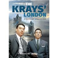 The Krays' London 9781526733818