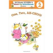 Richard Scarry's Readers (Level 2): One, Two, AH-CHOO! 9781454903819