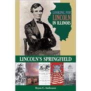 Looking for Lincoln in Illinois 9780809333820