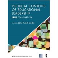 Political Contexts of Educational Leadership: ISLLC Standard Six 9780415823821