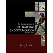 An Introduction to Behavioral Endocrinology 9781605353821