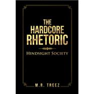 The Hardcore Rhetoric 9781504973823