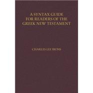 A Syntax Guide for Readers of the Greek New Testament 9780825443824