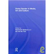 Doing Gender in Media, Art and Culture 9780415493826