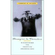 Strangers to Ourselves: Discovering the Adaptive Unconscious 9780674013827