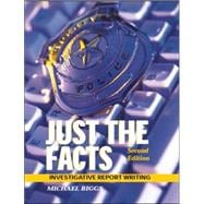 Just the Facts : Investigative Report Writing 9780131123830