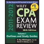Wiley CPA Examination Review, 38th Edition 2011-2012, Volume 1, Outlines and Study Guides, 38th Edition 2011-2012 9780470923832