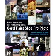 Photo Restoration and Retouching with Corel Paint Shop Pro Photo