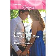 Tempted by Her Tycoon Boss 9780373743834