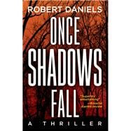 Once Shadows Fall A Thriller 9781629533834