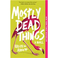 Mostly Dead Things 9781947793835