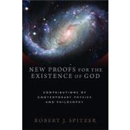New Proofs for the Existence of God 9780802863836