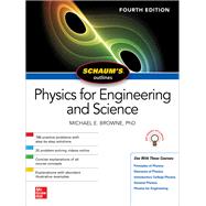 Schaum's Outline of Physics for Engineering and Science, Fourth Edition 9781260453836