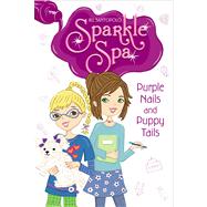 Purple Nails and Puppy Tails 9781442473836