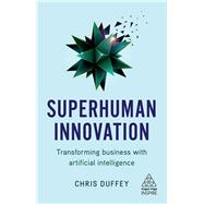 Superhuman Innovation 9780749483838